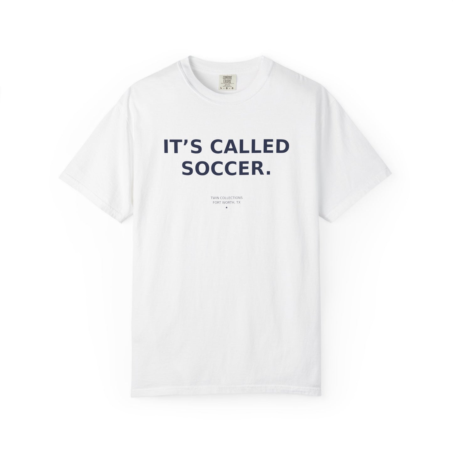 It's Called Soccer T-Shirt