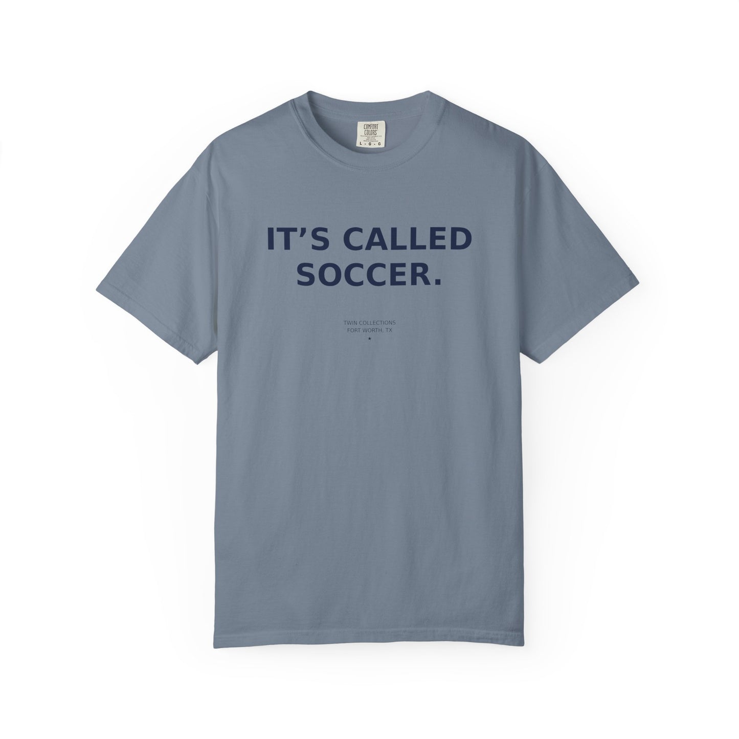 It's Called Soccer T-Shirt