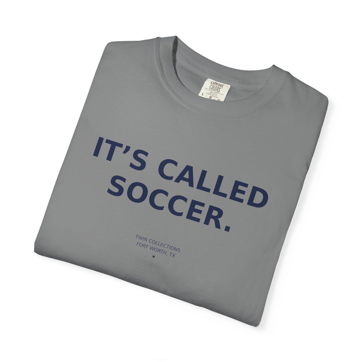 It's Called Soccer T-Shirt