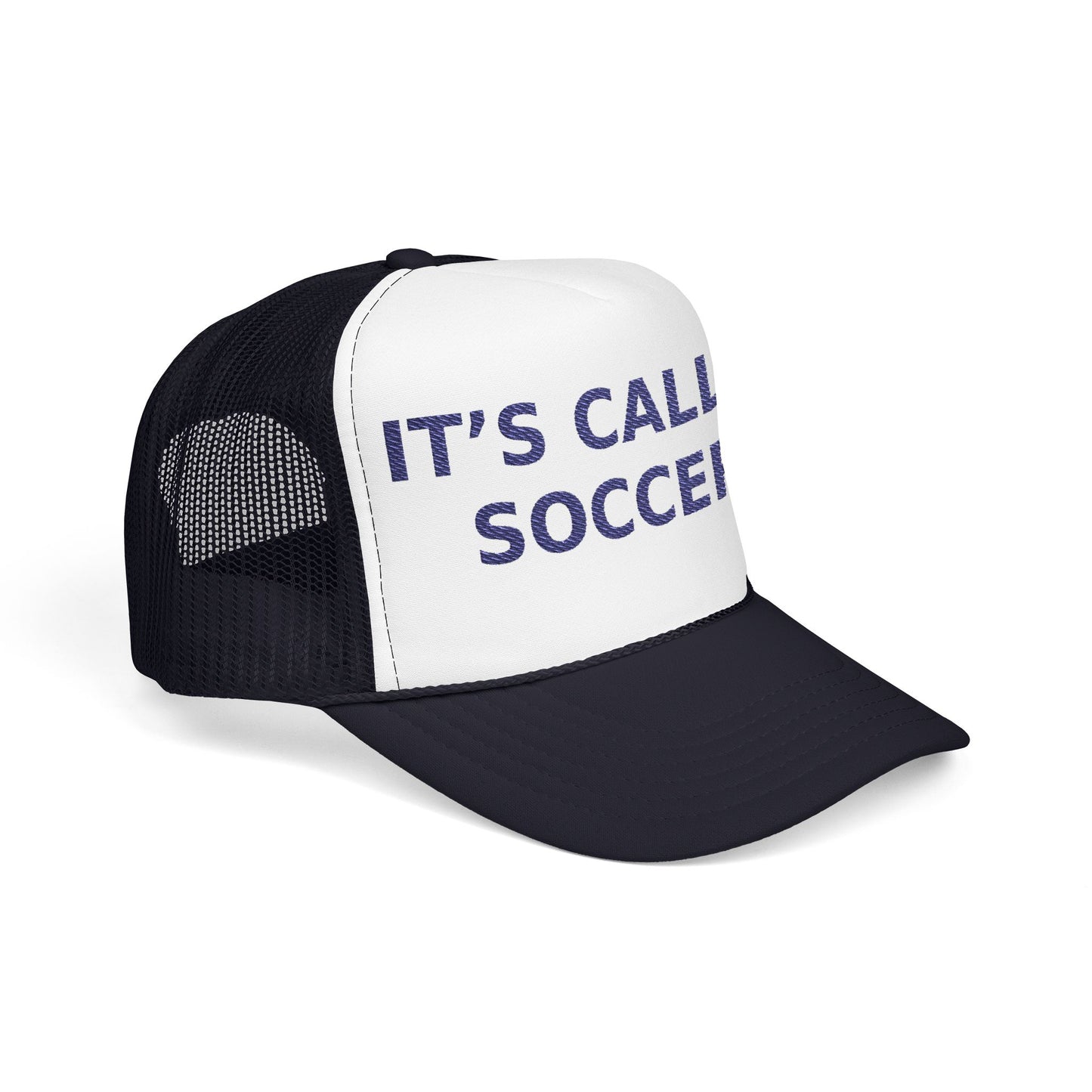 It’s Called Soccer - Foam Trucker Hat