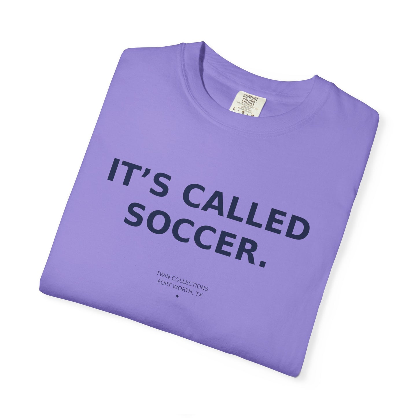 It's Called Soccer T-Shirt