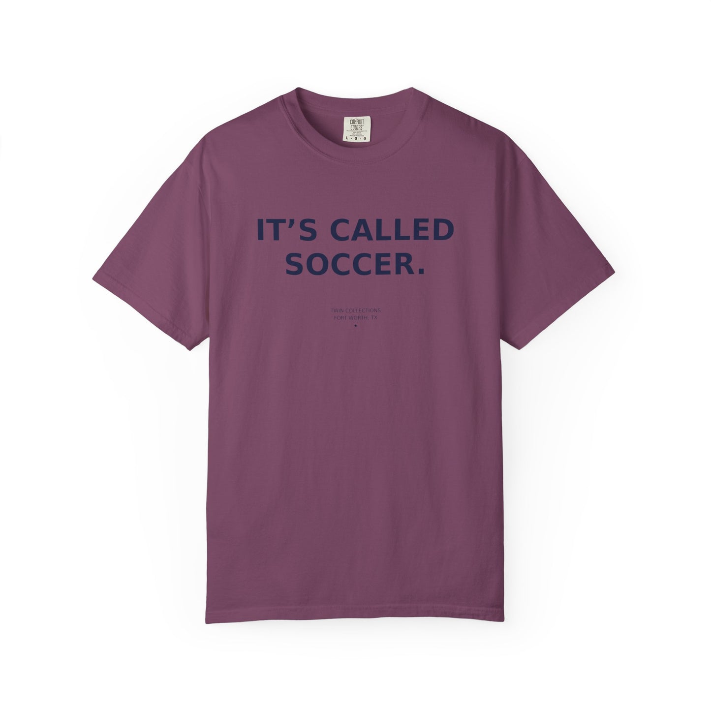 It's Called Soccer T-Shirt