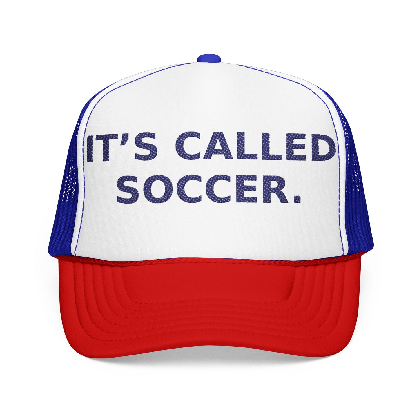 It’s Called Soccer - Foam Trucker Hat