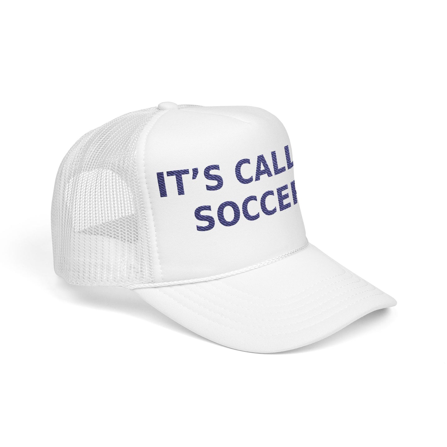 It’s Called Soccer - Foam Trucker Hat