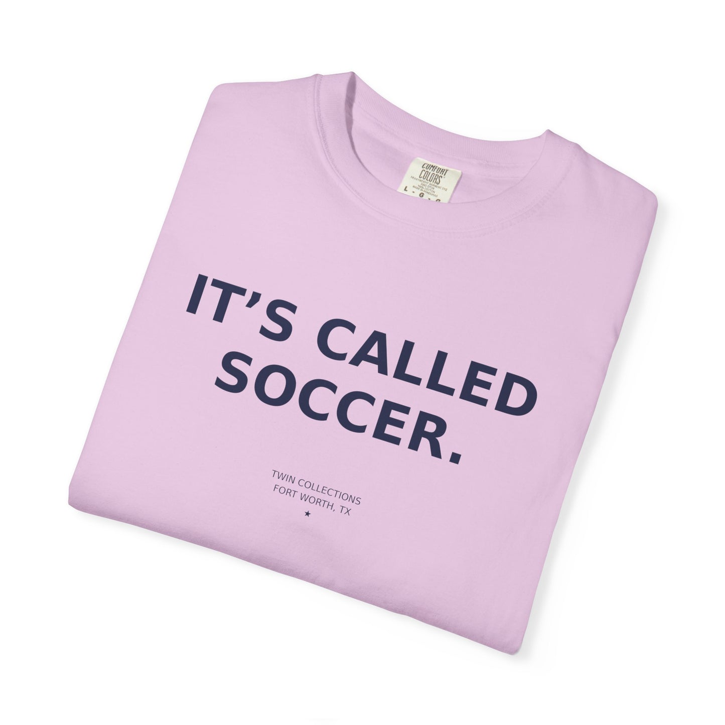 It's Called Soccer T-Shirt