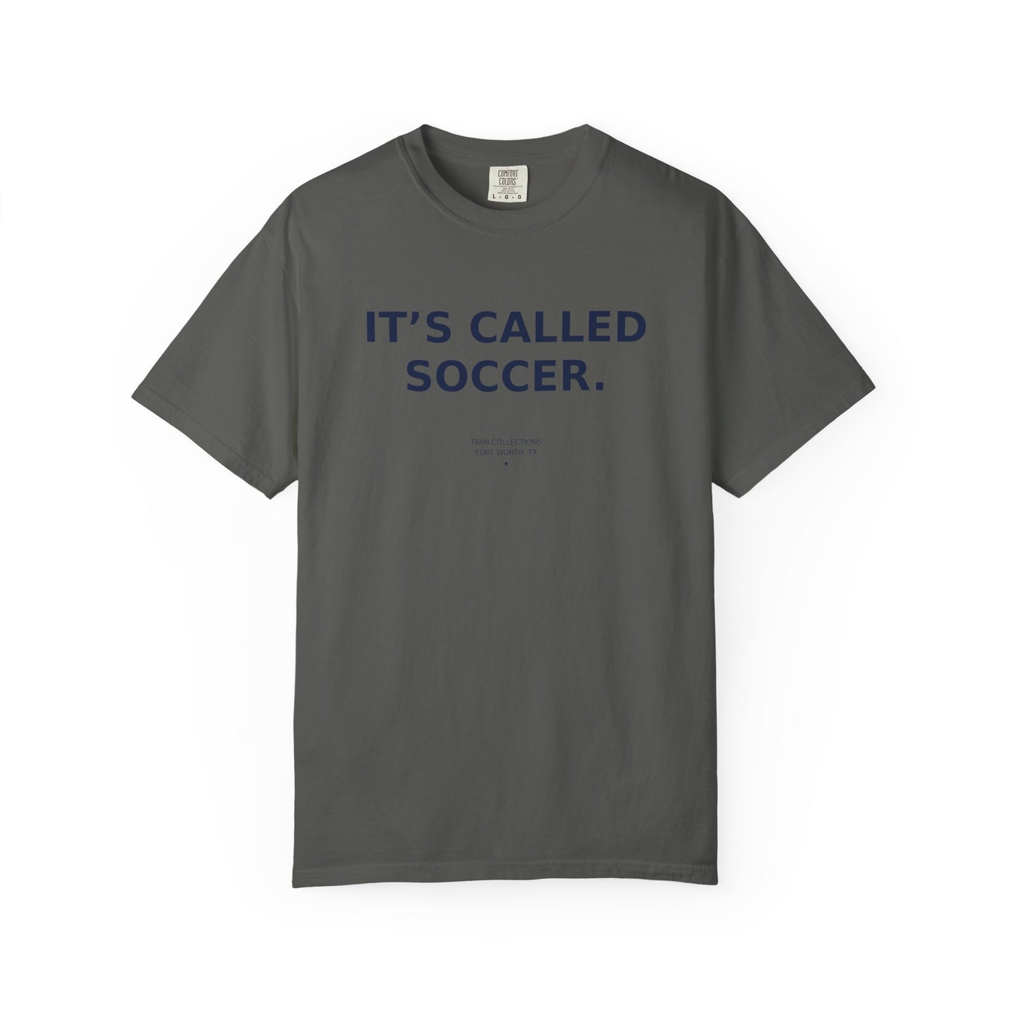 It's Called Soccer T-Shirt