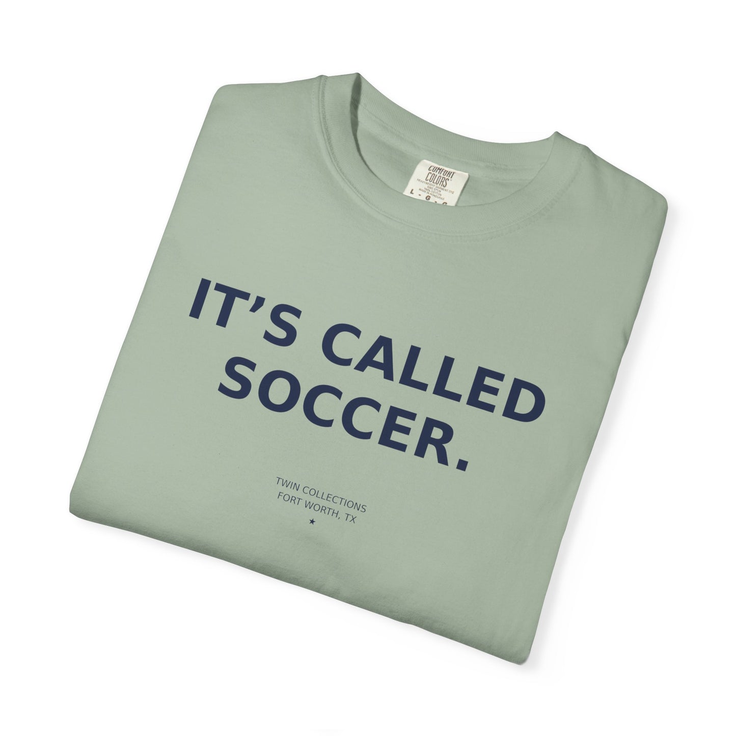 It's Called Soccer T-Shirt