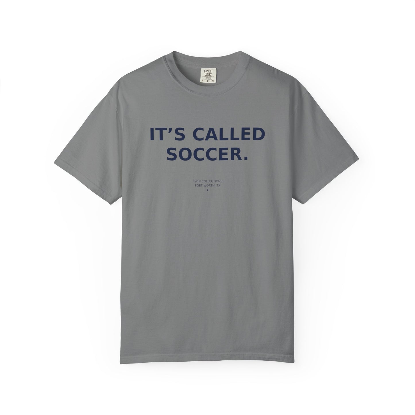 It's Called Soccer T-Shirt