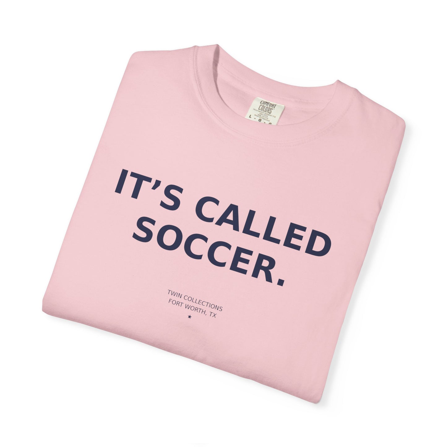 It's Called Soccer T-Shirt