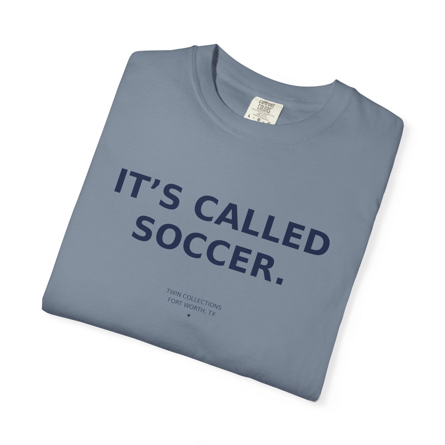 It's Called Soccer T-Shirt