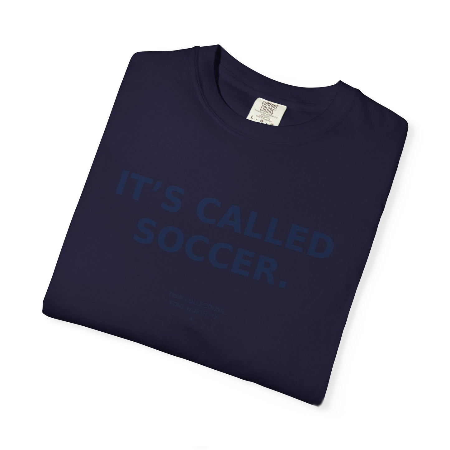 It's Called Soccer T-Shirt