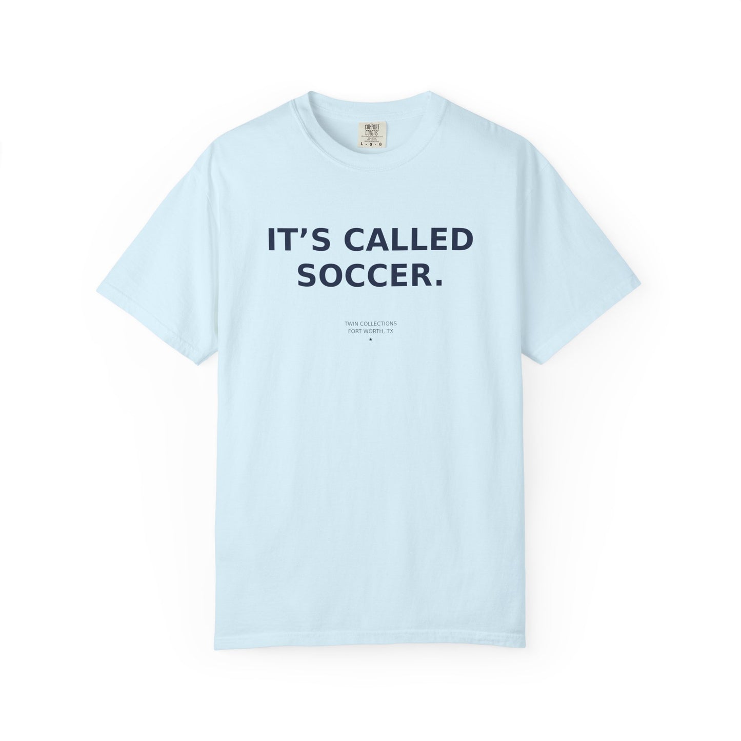 It's Called Soccer T-Shirt